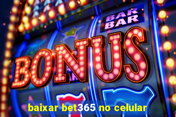 baixar bet365 no celular